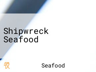 Shipwreck Seafood