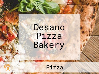 Desano Pizza Bakery