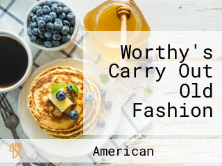 Worthy's Carry Out Old Fashion