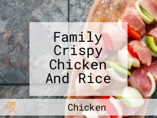 Family Crispy Chicken And Rice