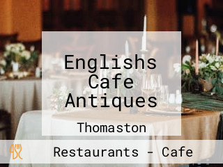 Englishs Cafe Antiques