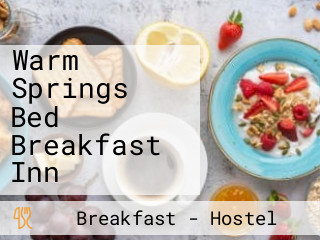 Warm Springs Bed Breakfast Inn