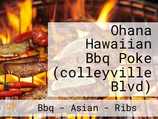 Ohana Hawaiian Bbq Poke (colleyville Blvd)