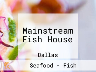 Mainstream Fish House