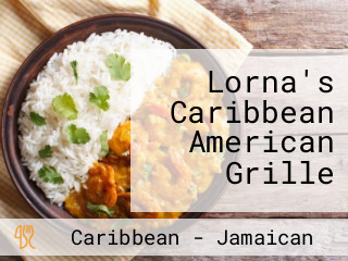 Lorna's Caribbean American Grille