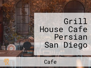 Grill House Cafe Persian San Diego