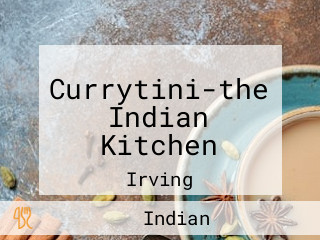 Currytini-the Indian Kitchen