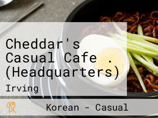 Cheddar's Casual Cafe . (Headquarters)
