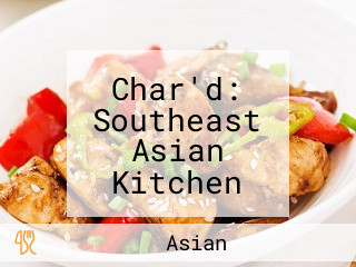 Char'd: Southeast Asian Kitchen Fort Worth Tx