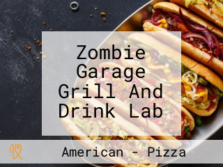 Zombie Garage Grill And Drink Lab