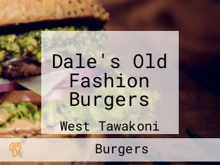 Dale's Old Fashion Burgers