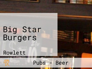 Big Star Burgers