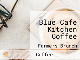 Blue Cafe Kitchen Coffee