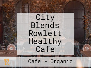 City Blends Rowlett Healthy Cafe