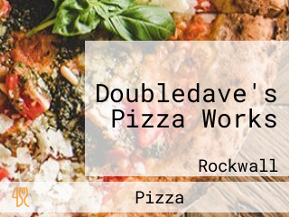 Doubledave's Pizza Works