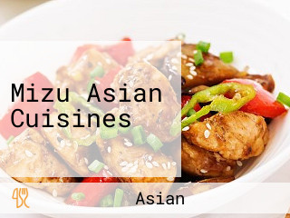 Mizu Asian Cuisines