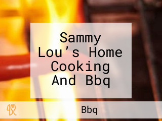 Sammy Lou’s Home Cooking And Bbq