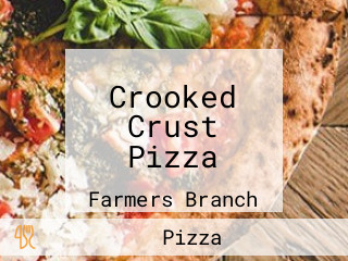 Crooked Crust Pizza