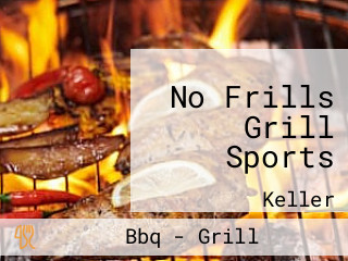 No Frills Grill Sports