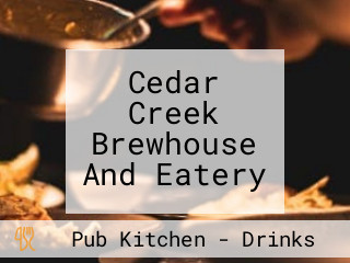 Cedar Creek Brewhouse And Eatery