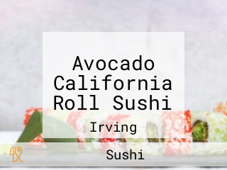 Avocado California Roll Sushi