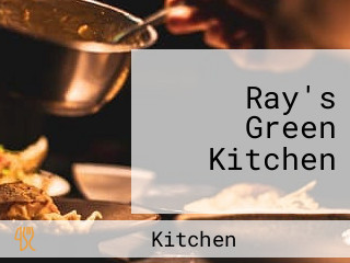 Ray's Green Kitchen