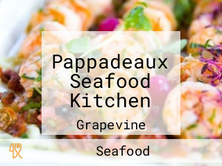 Pappadeaux Seafood Kitchen