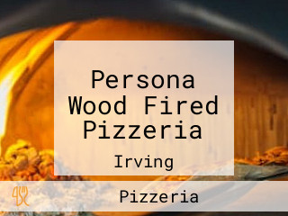 Persona Wood Fired Pizzeria