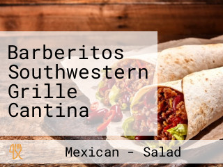 Barberitos Southwestern Grille Cantina