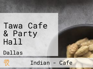 Tawa Cafe & Party Hall