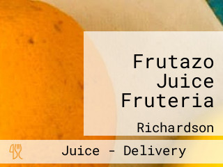 Frutazo Juice Fruteria