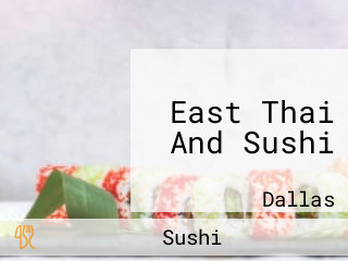 East Thai And Sushi