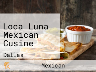 Loca Luna Mexican Cusine