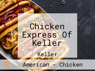 Chicken Express Of Keller