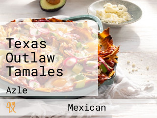 Texas Outlaw Tamales