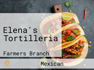 Elena's Tortilleria