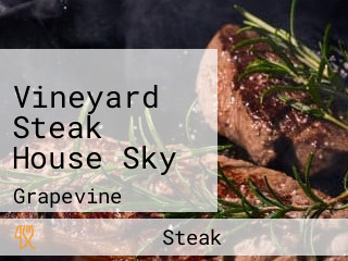 Vineyard Steak House Sky