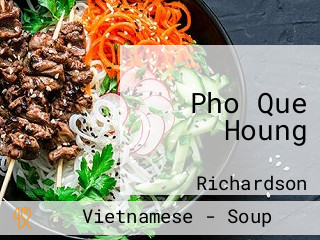 Pho Que Houng