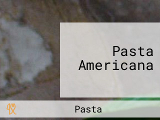 Pasta Americana