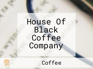 House Of Black Coffee Company