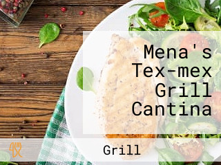 Mena's Tex-mex Grill Cantina