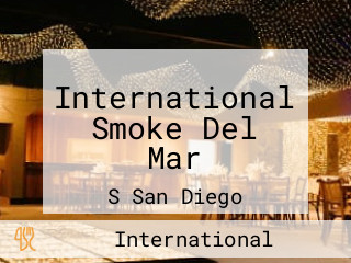 International Smoke Del Mar