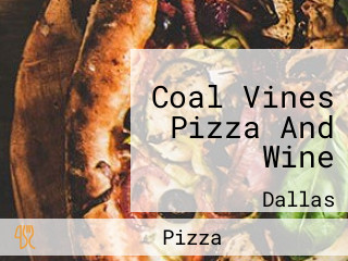 Coal Vines Pizza And Wine