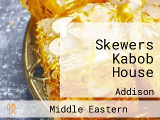 Skewers Kabob House