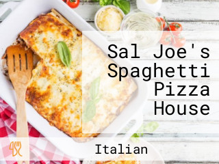 Sal Joe's Spaghetti Pizza House