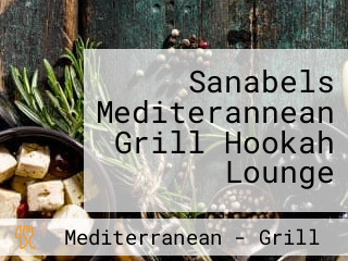 Sanabels Mediterannean Grill Hookah Lounge