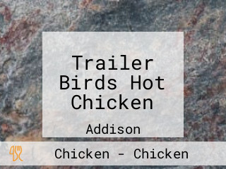 Trailer Birds Hot Chicken