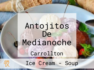 Antojitos De Medianoche