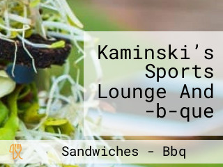 Kaminski’s Sports Lounge And -b-que