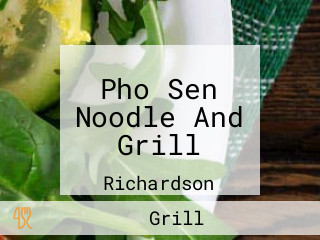 Pho Sen Noodle And Grill